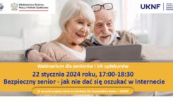 Więcej o: Bezpieczny senior – jak nie dać się oszukać  w Internecie